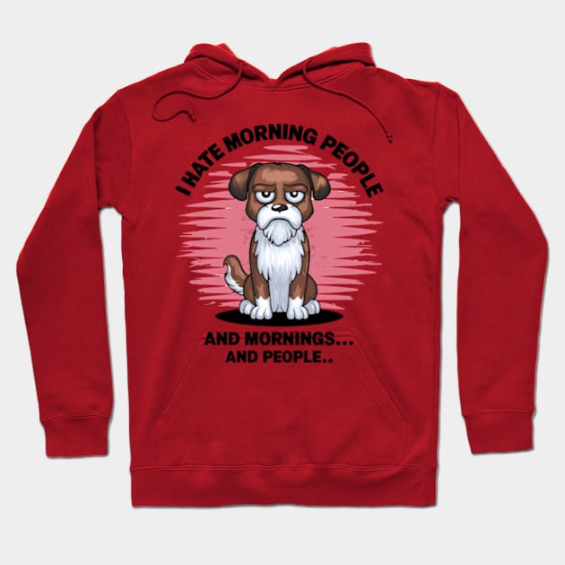 I Hate Morning People And Mornings And People Hoodie by Shopinno Shirts